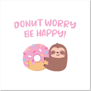 Cute Sloth Donut Worry Be Happy Positive Words Posters and Art